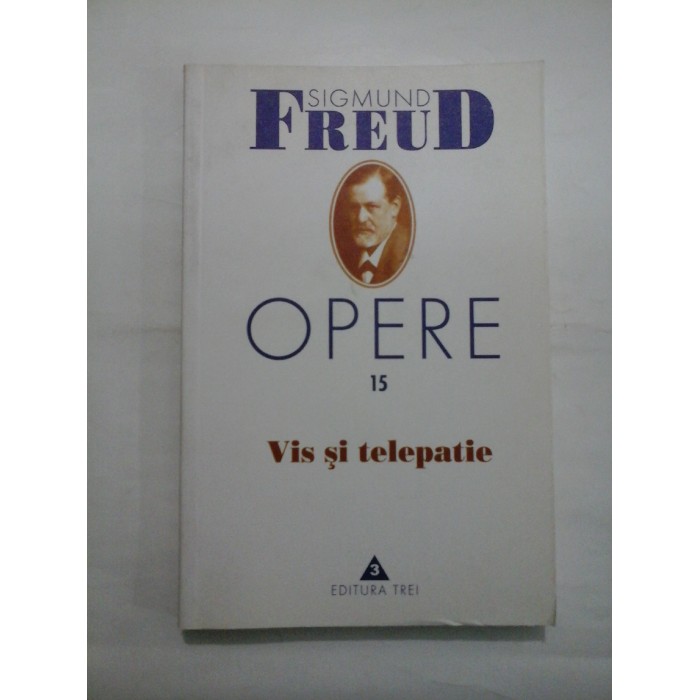 VIS SI TELEPATIE  -  OPERE 15  -  SIGMUND FREUD